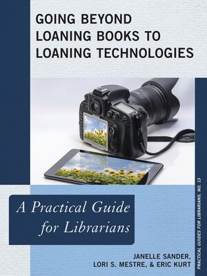 cover image of Going Beyond Loaning Books to Loaning Technologies